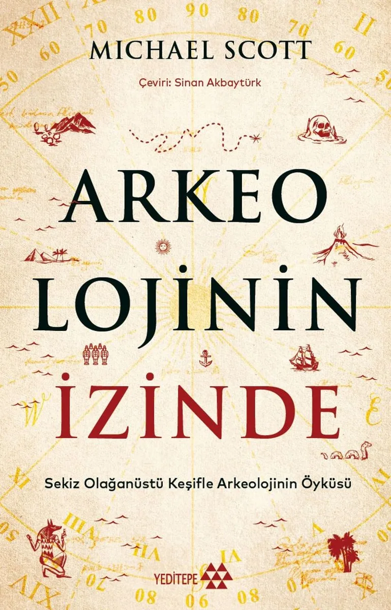 Arkeolojinin İzinde Sekiz Olağanüstü Keşifle Arkeolojinin Öyküsü