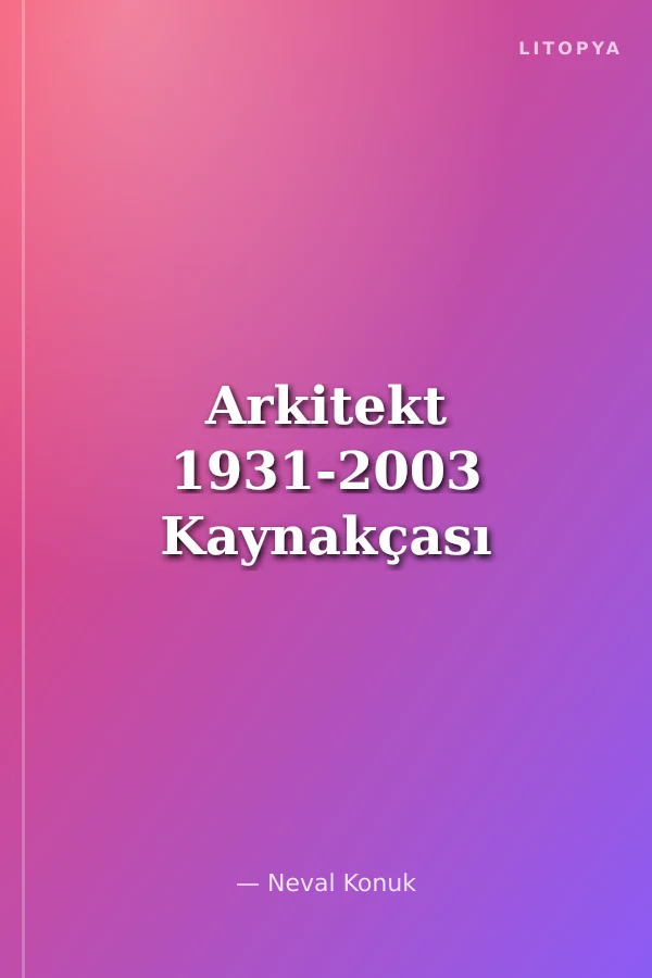 Arkitekt 1931-2003 Kaynakçası