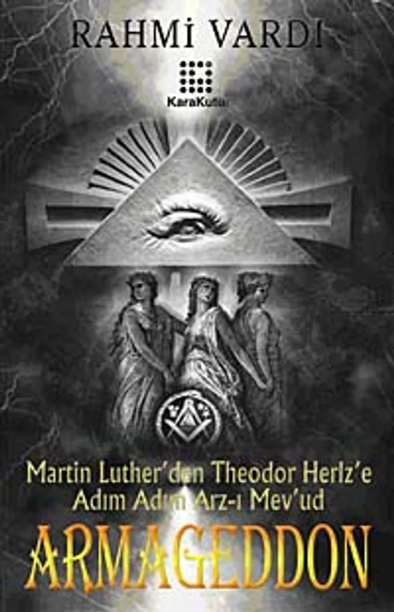 Armageddon Martin Luther'den Theodor Herlz'e Adım Adım Arz-ı Mev'ud