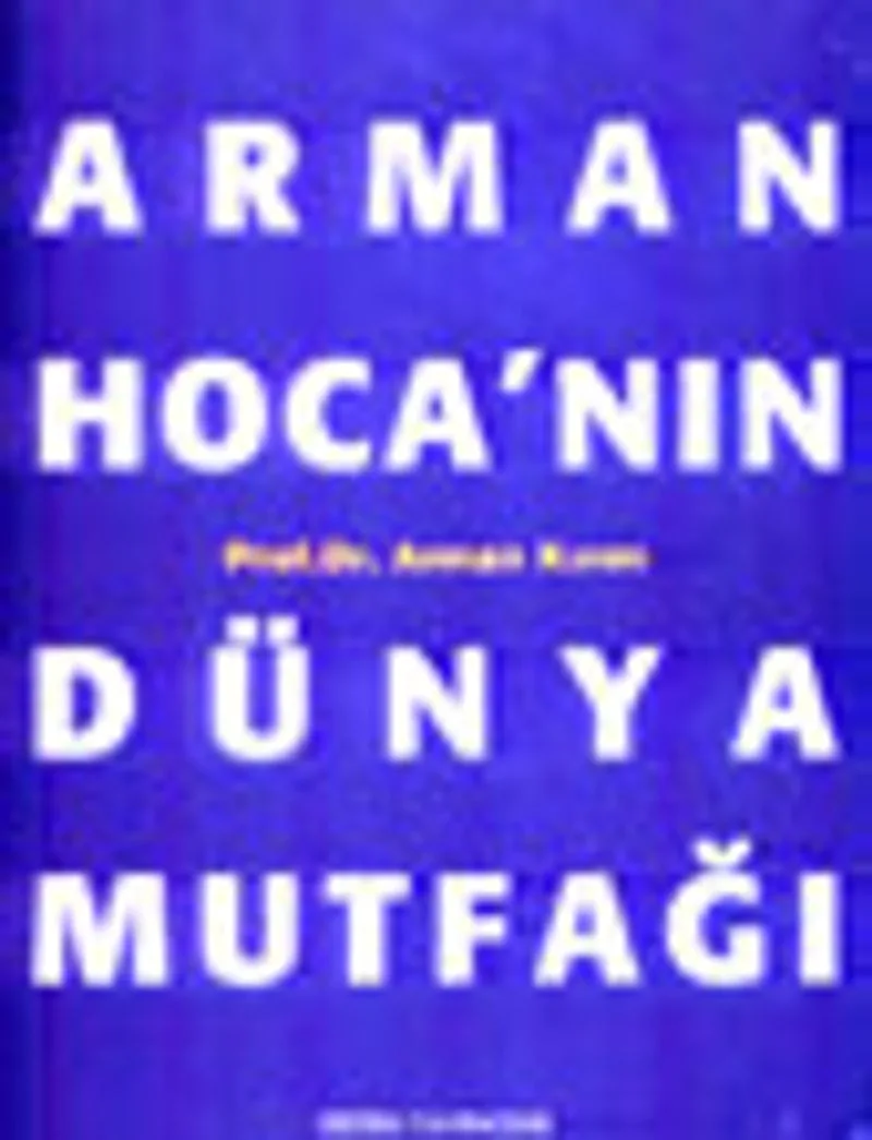 Arman Hoca'nın Dünya Mutfağı