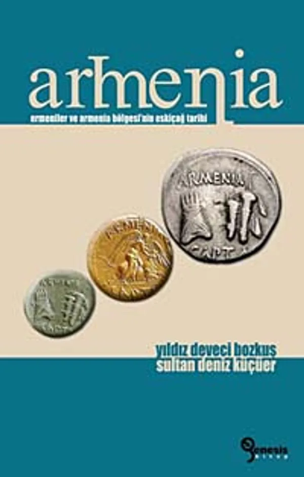 Armenia Ermeniler ve Armenia Bölgesi'nin Eskiçağ Tarihi