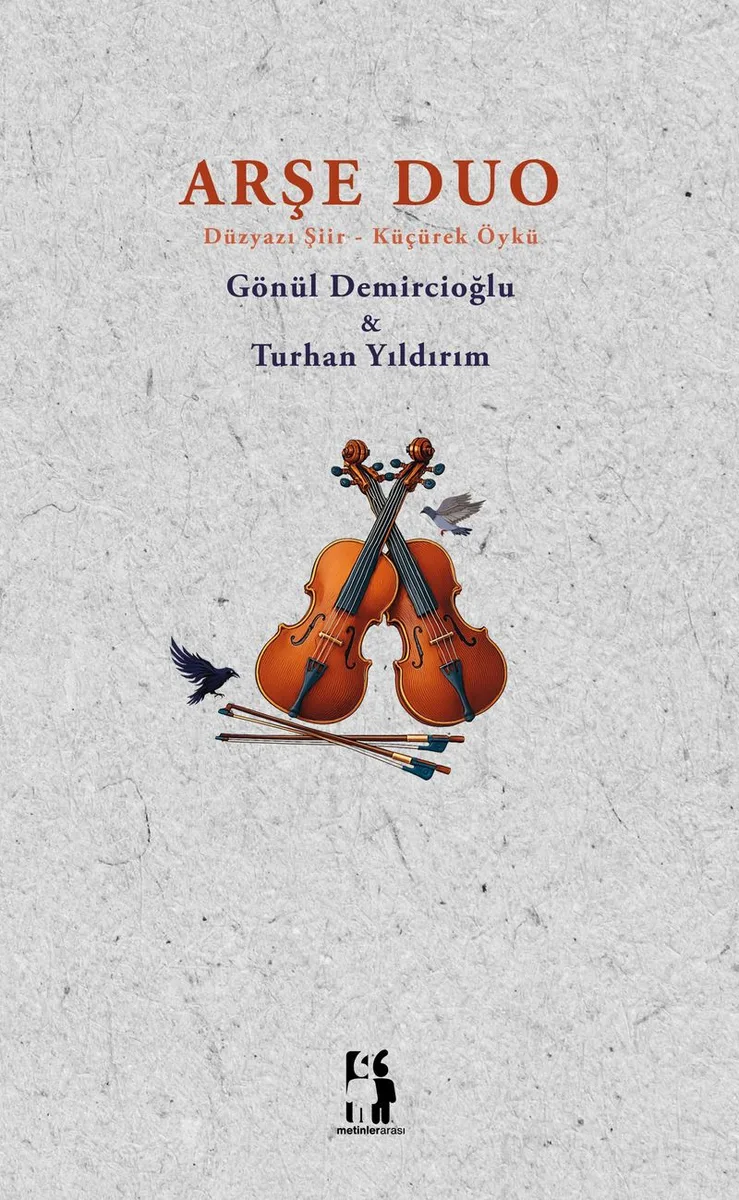 Arşe Duo (Düzyazı Şiir - Küçürek Öykü)