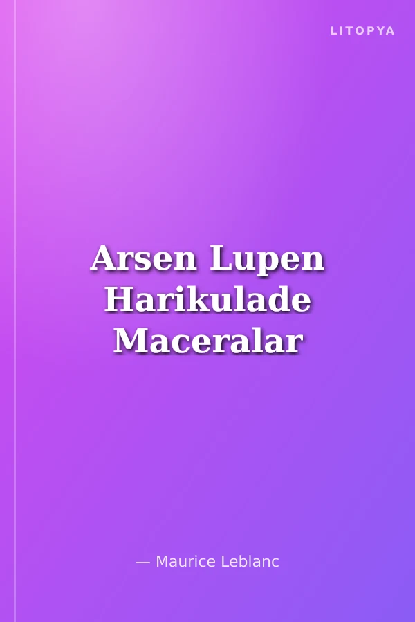 Arsen Lupen Harikulade Maceralar