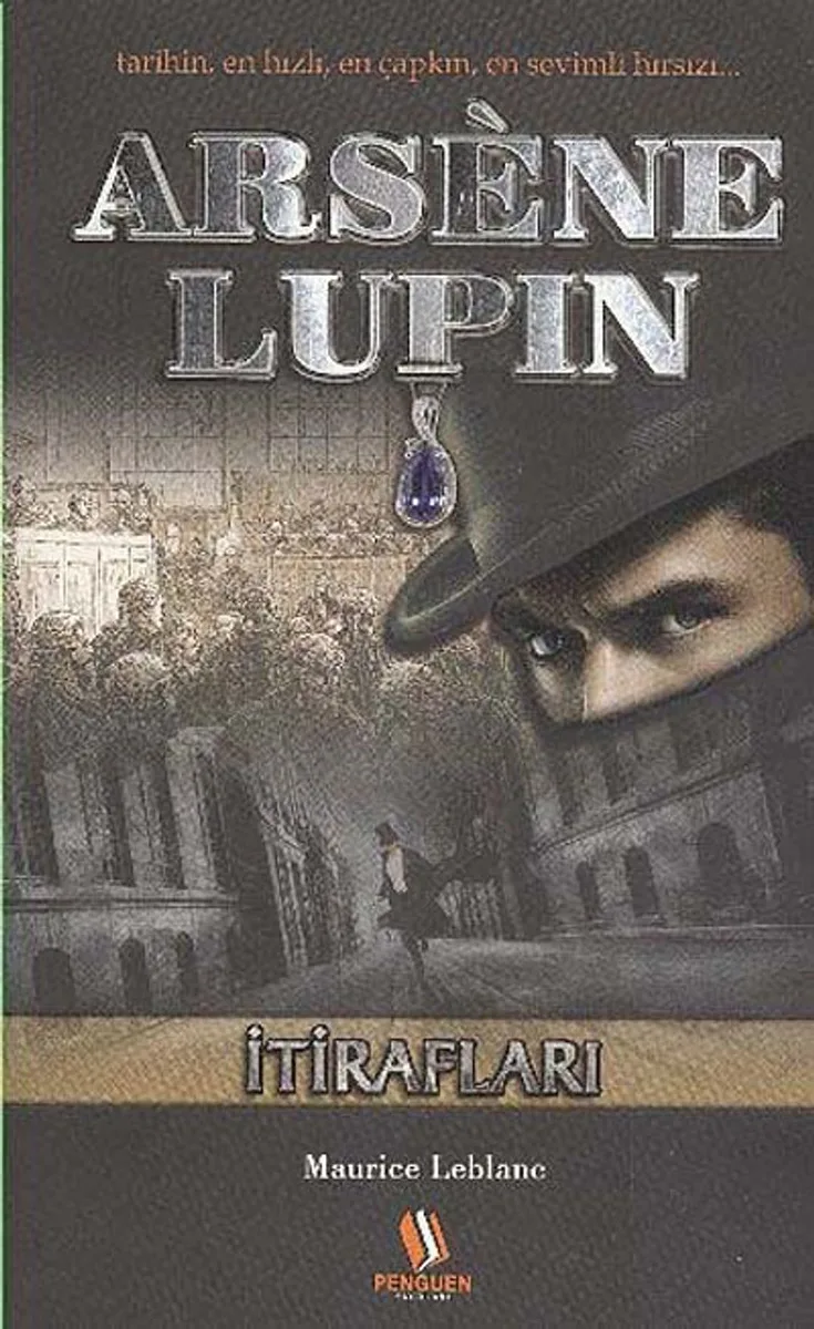 Arsene Lupin / İtirafları