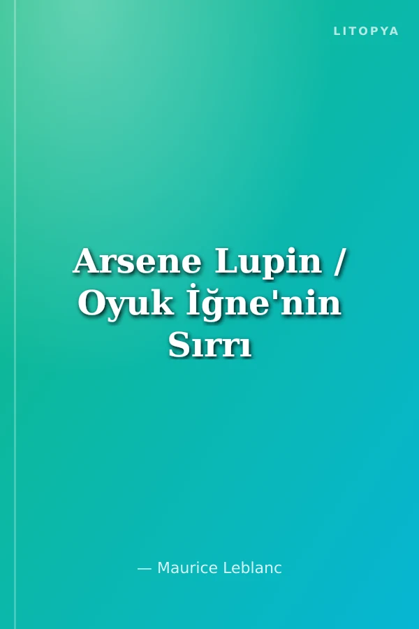 Arsene Lupin / Oyuk İğne'nin Sırrı