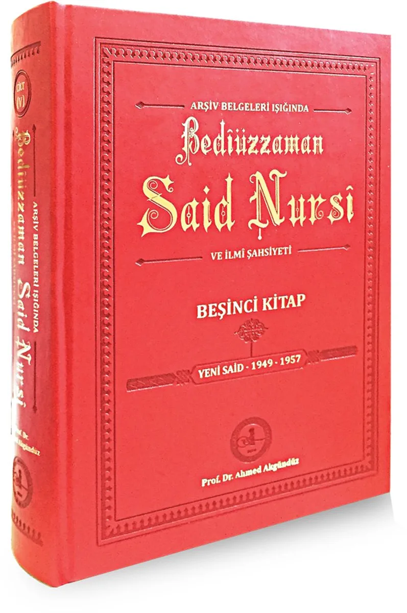 Arşiv Belgeleri Işığında Bediüzzaman Said Nursi ve İlmi Şahsiyeti Beşinci Kitap
