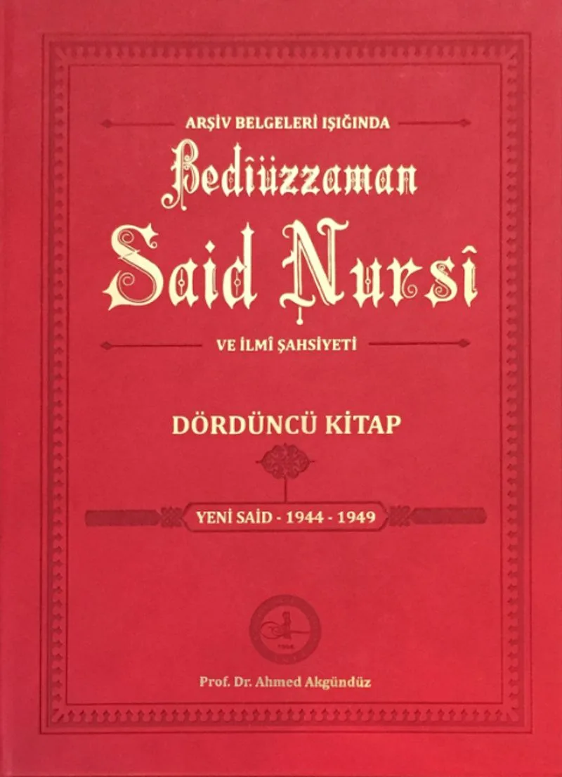 Arşiv Belgeleri Işığında Bediüzzaman Said Nursi ve İlmi Şahsiyeti Dördüncü Kitap