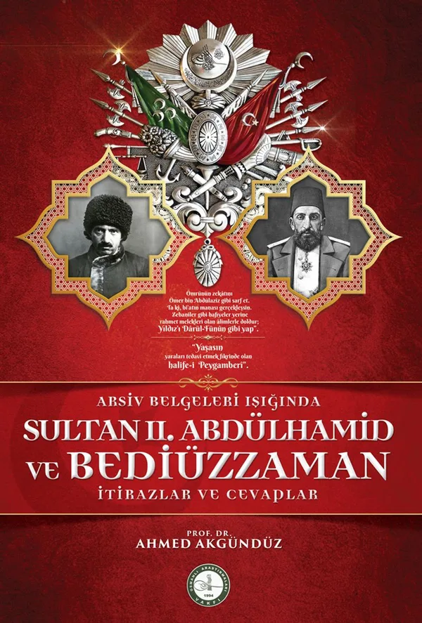 Arşiv Belgeleri Işığında Sultan II. Abdülhamid ve Bediüzzaman İtirazlar ve Cevaplar