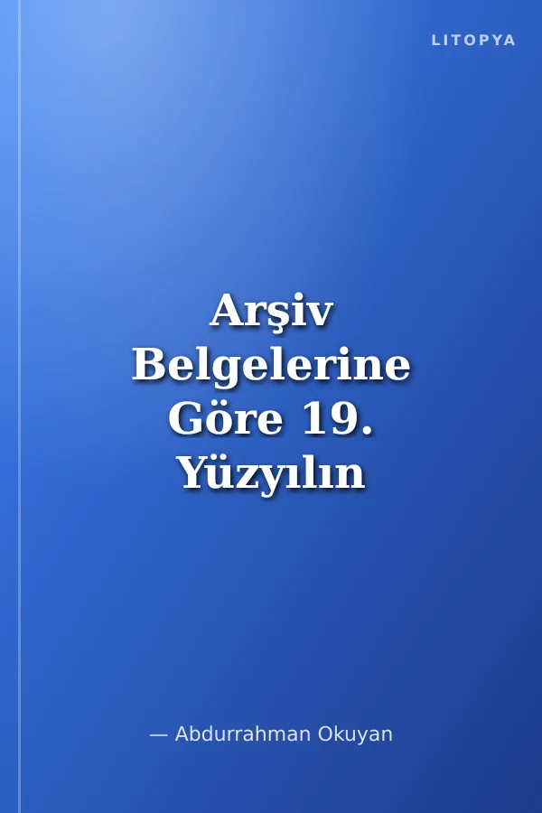 Arşiv Belgelerine Göre 19. Yüzyılın Son Çeyreğinde Trabzon