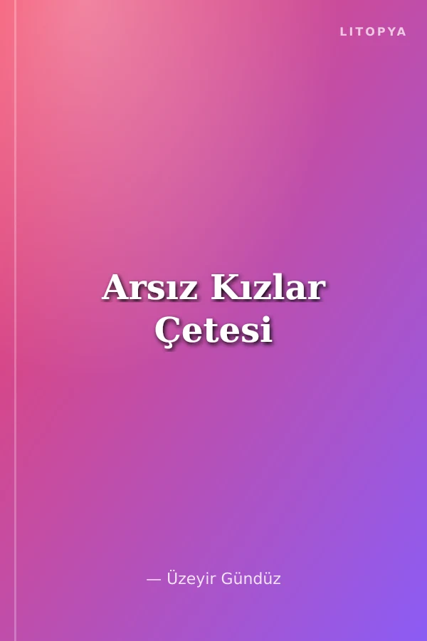 Arsız Kızlar Çetesi