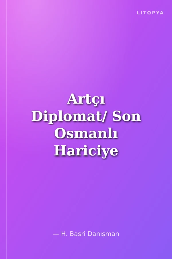 Artçı Diplomat/ Son Osmanlı Hariciye Nazırlarından Mustafa Reşit Paşa