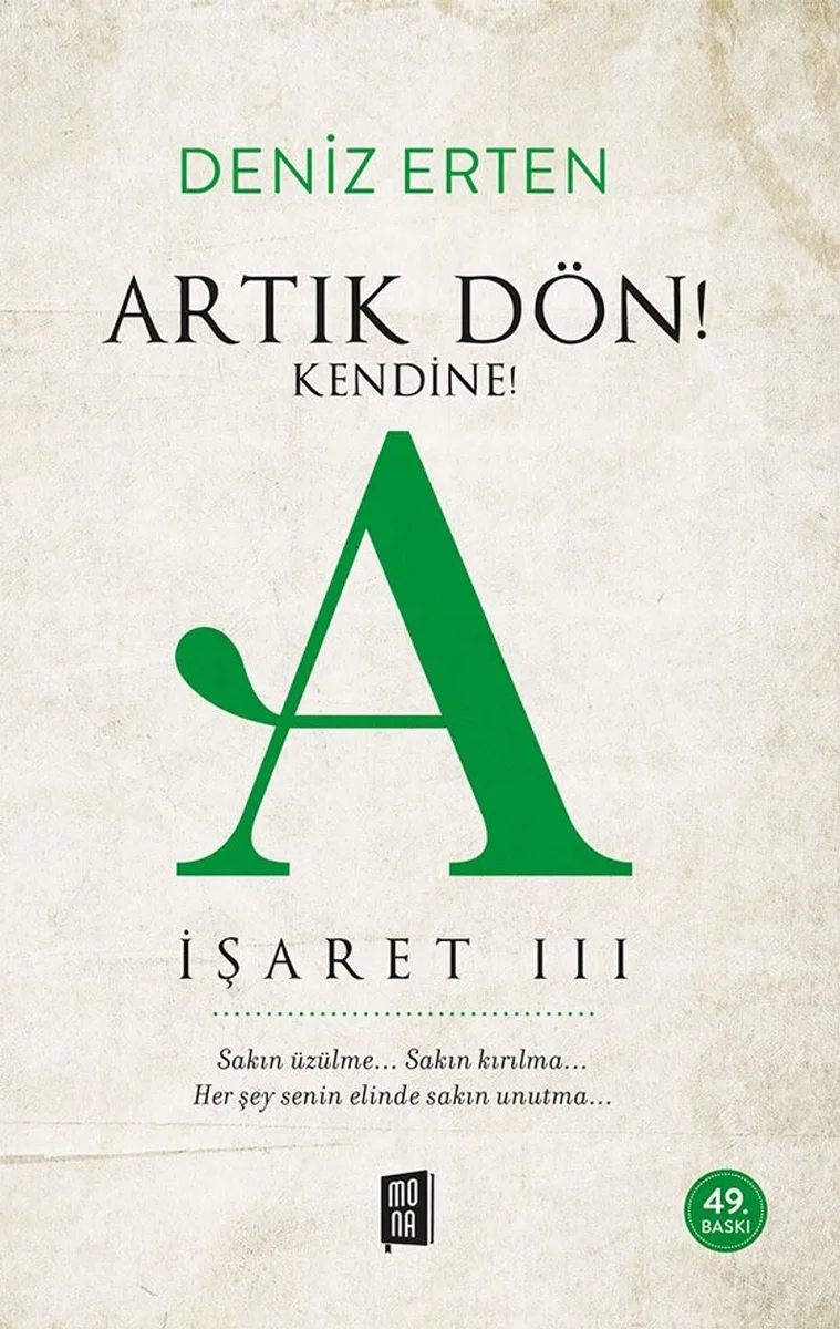 Artık Dön! Kendine! A / İşaret III