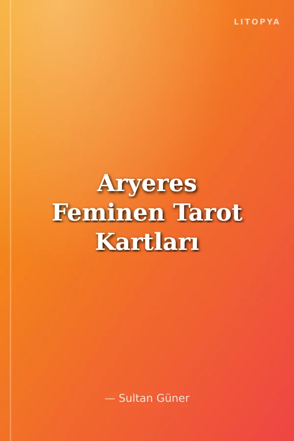 Aryeres Feminen Tarot Kartları