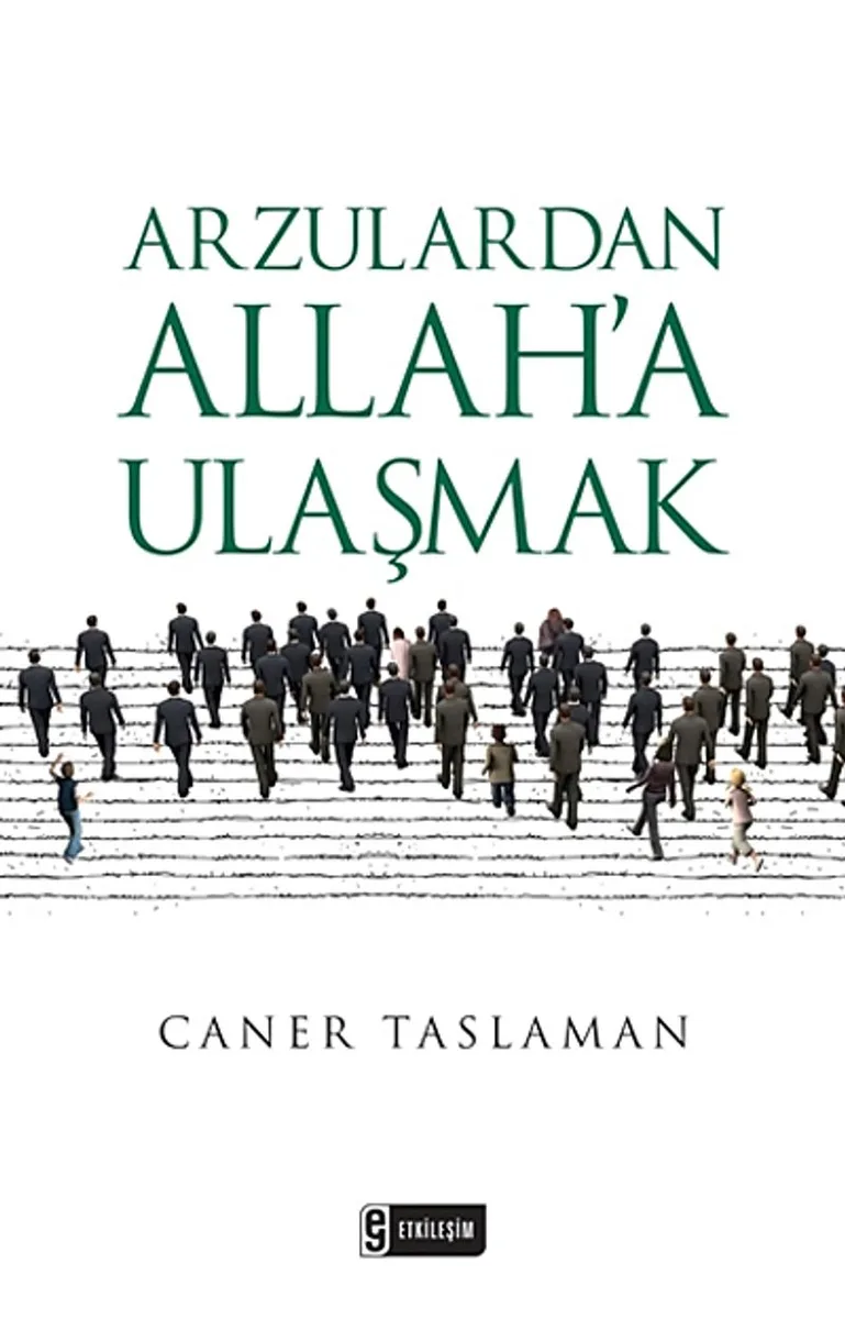 Arzulardan Allah'a Ulaşmak
