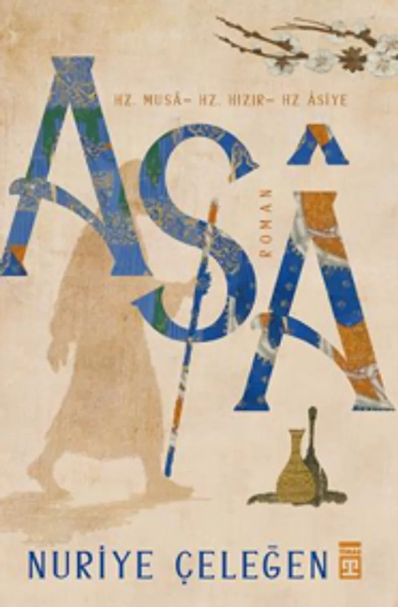 Asa Hz. Musa - Hz. Hızır - Hz. &Acirc;siye