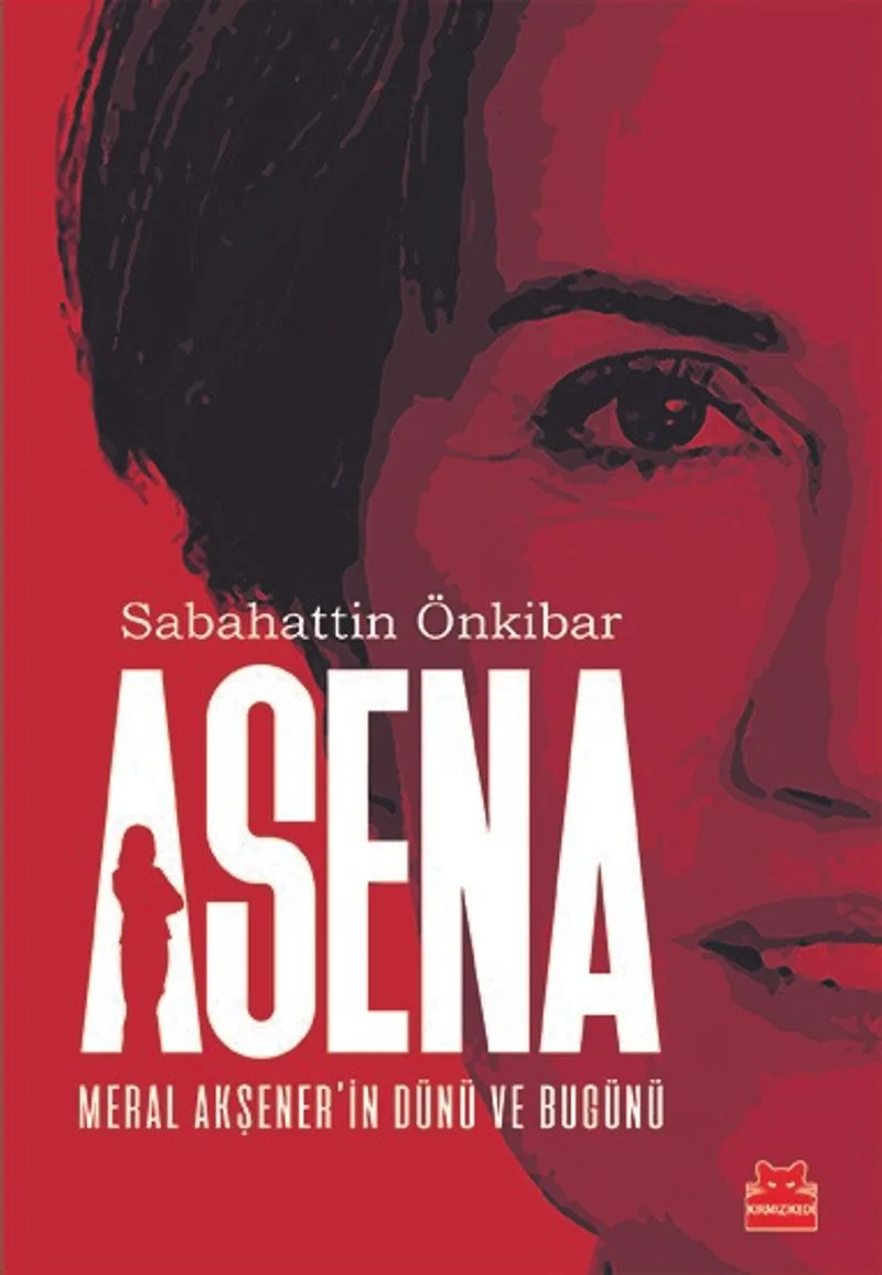 Asena Meral Akşener'in Dünü ve Bugünü