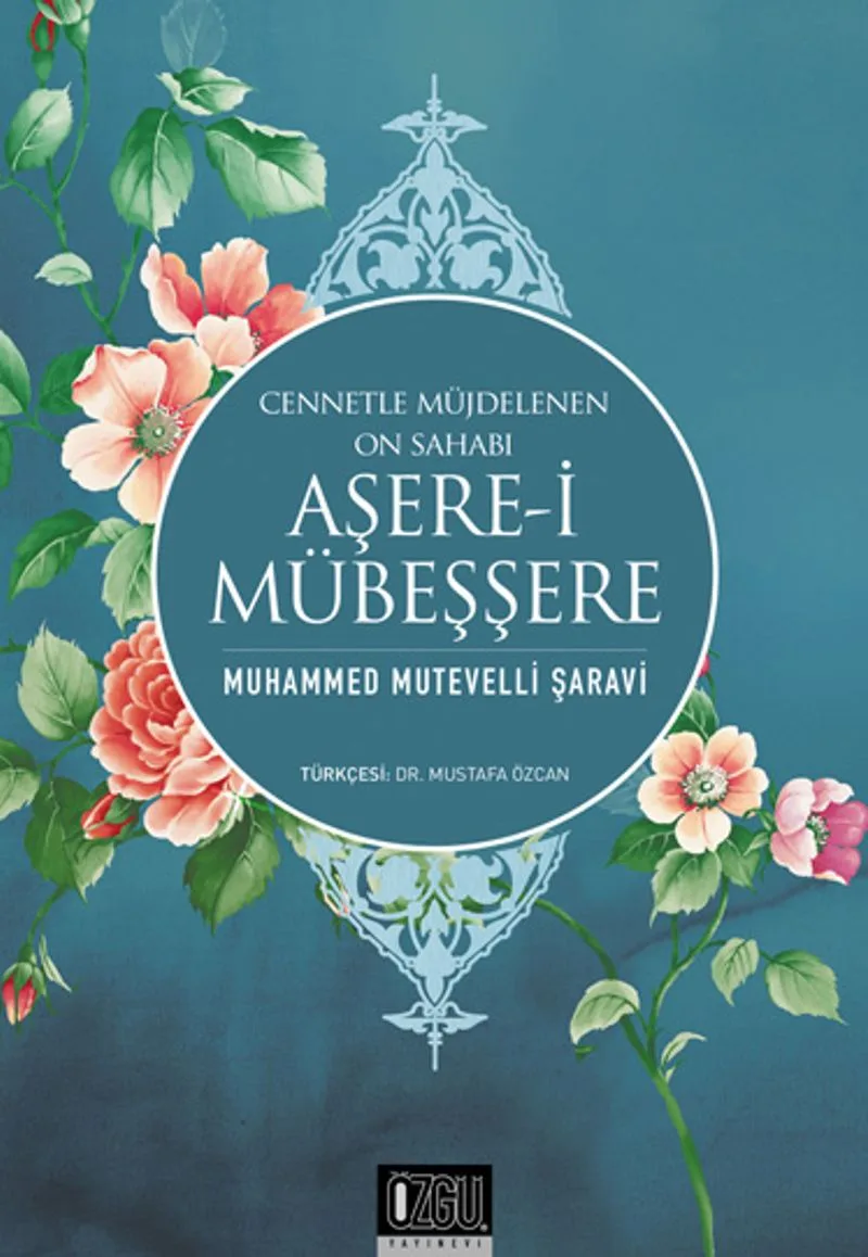 Aşere-i Mübeşşere Cennetle Müjdelenen On Sahabi