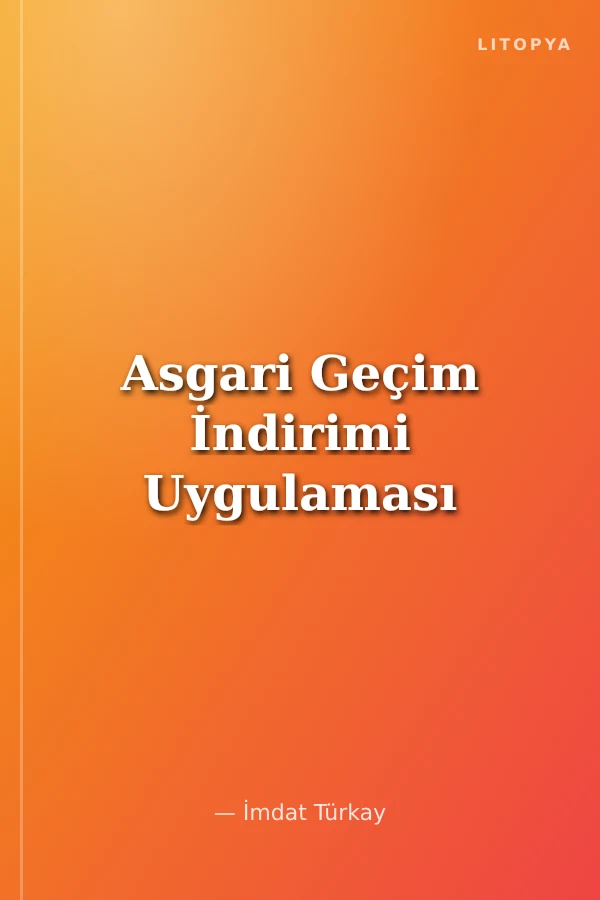 Asgari Geçim İndirimi Uygulaması