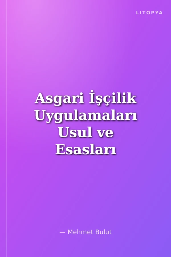 Asgari İşçilik Uygulamaları Usul ve Esasları