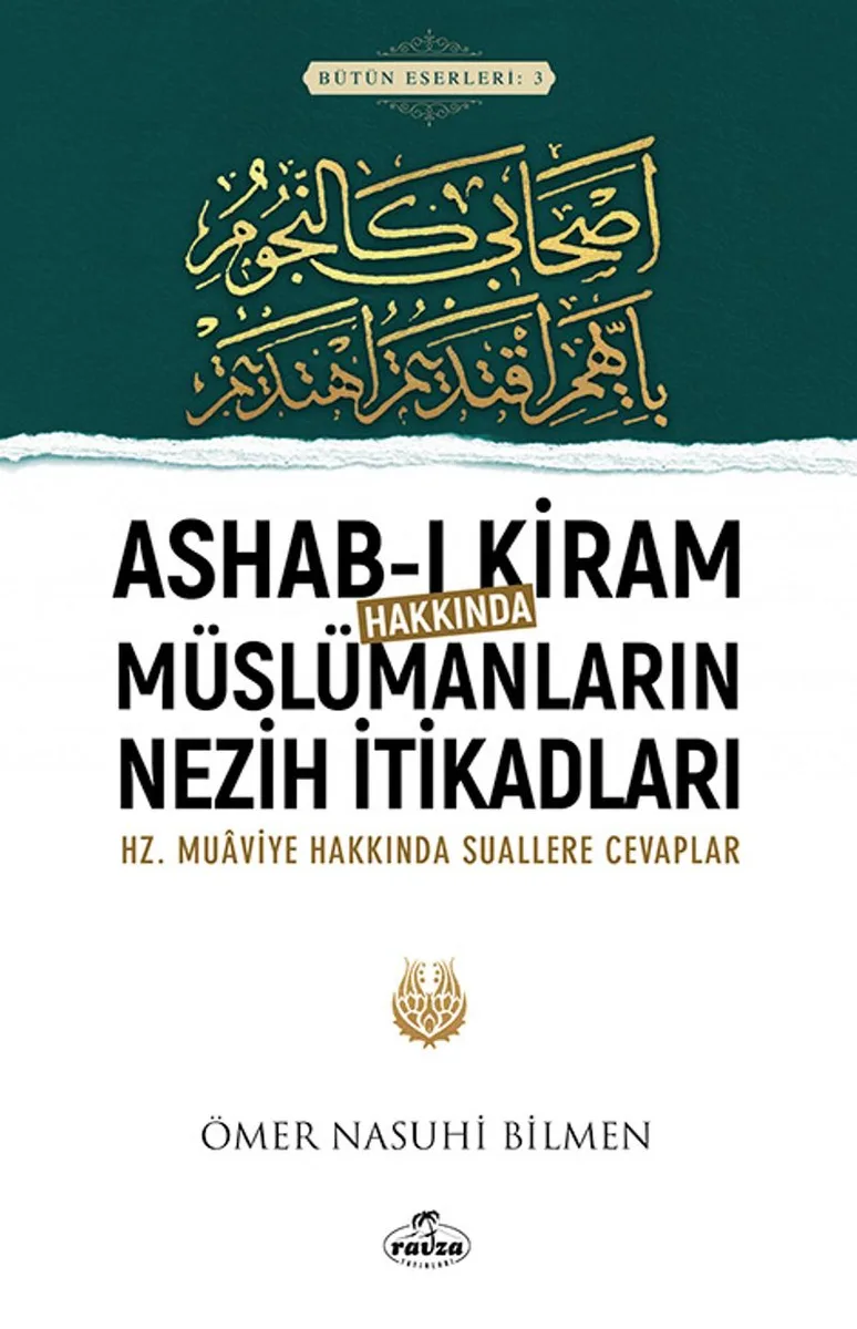 Ashab-ı Kiram Hakkında Müslümanların Nezih İtikadları Hz. Muaviye Hakkında Suallere Cevaplar