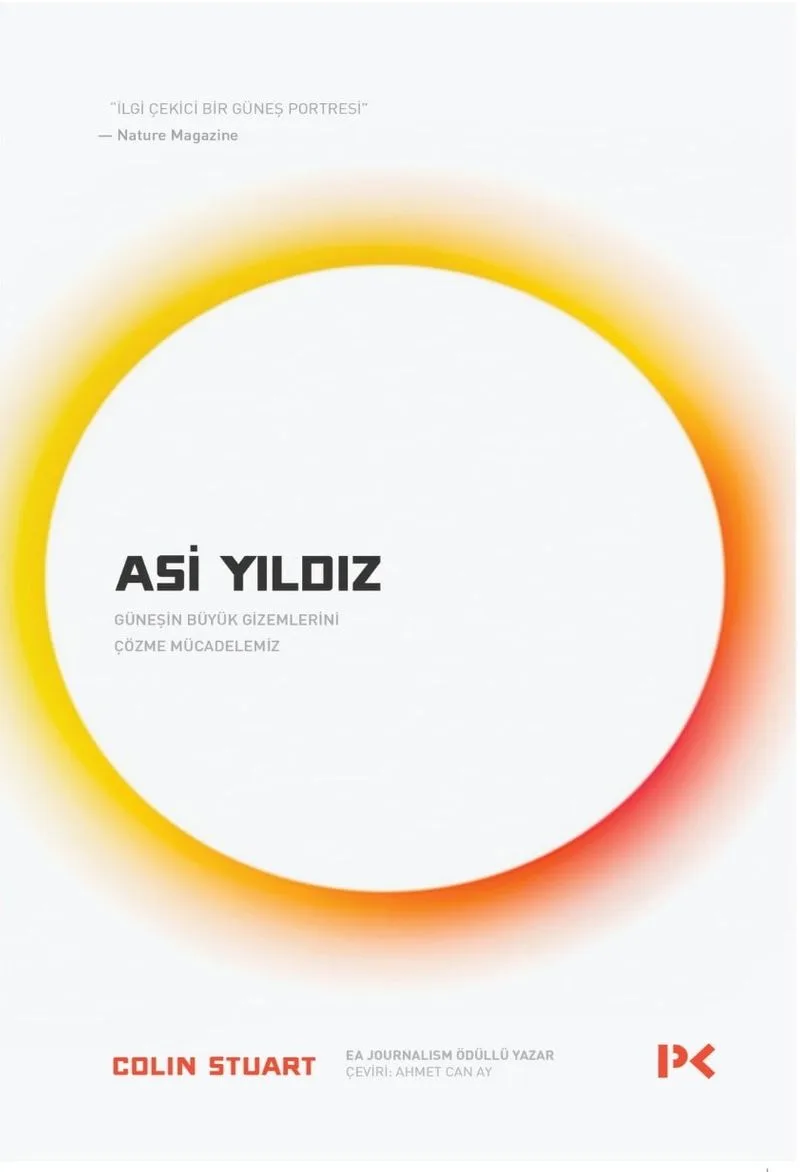 Asi Yıldız Güneşin Büyük Gizemlerini Çözme Mücadelemiz
