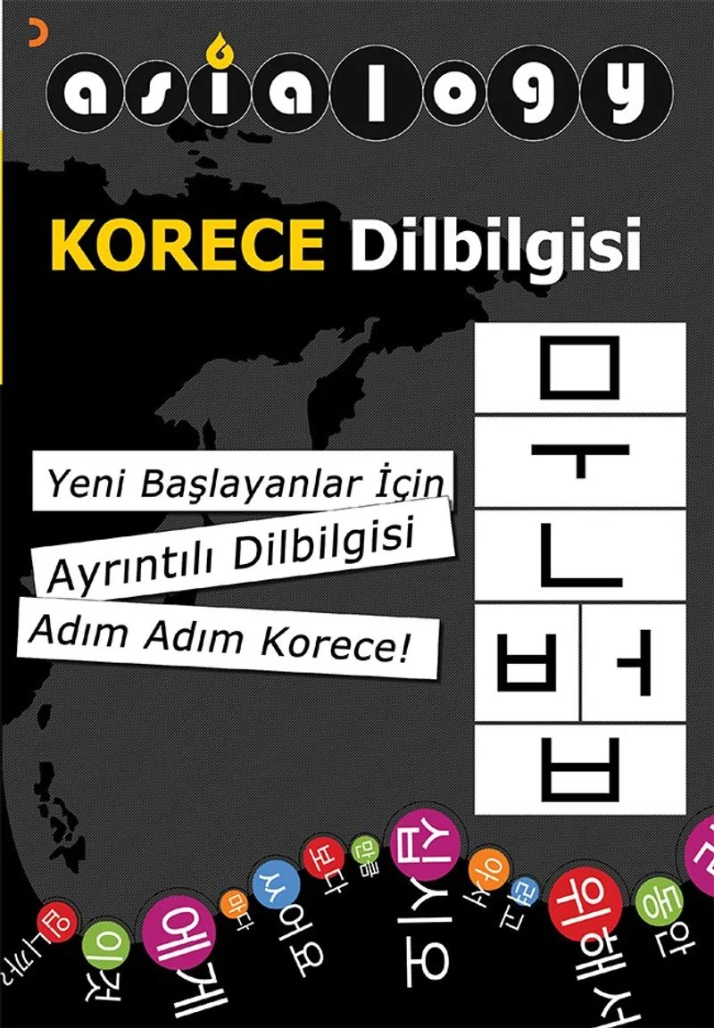 Asialogy Korece Dilbilgisi Yeni Başlayanlar için Ayrıntılı Dilbilgisi Adım Adım Korece!