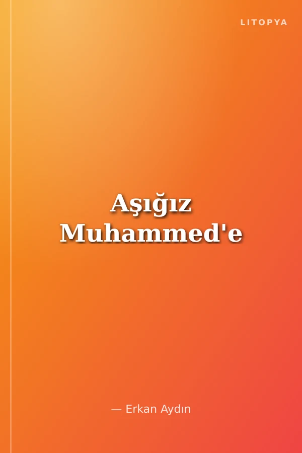Aşığız Muhammed'e