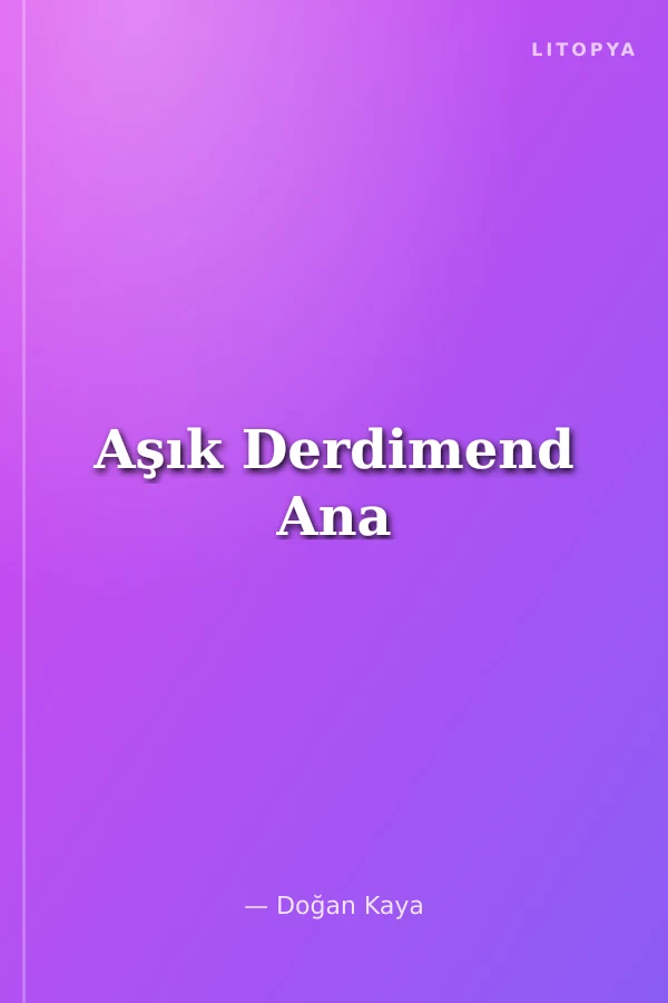 Aşık Derdimend Ana