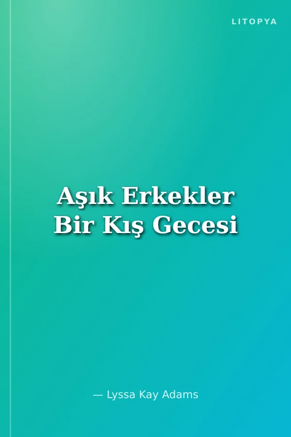 Aşık Erkekler Bir Kış Gecesi