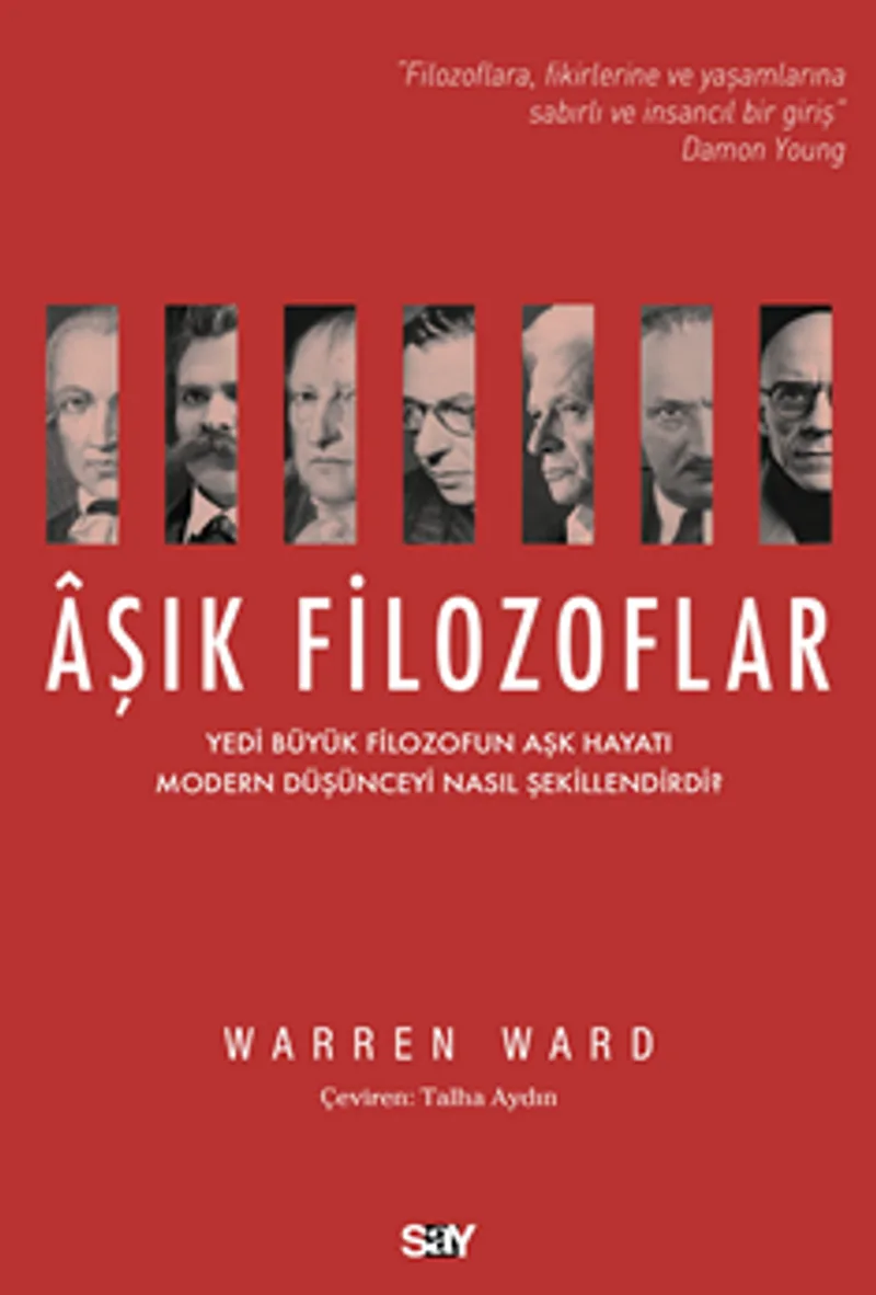 Aşık Filozoflar / Yedi Büyük Filozofun Aşk Hayatı Modern Düşünceyi Nasıl Şekillendirdi?
