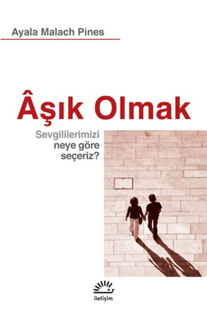 Aşık Olmak Sevgililerimizi Neye Göre Seçeriz ?
