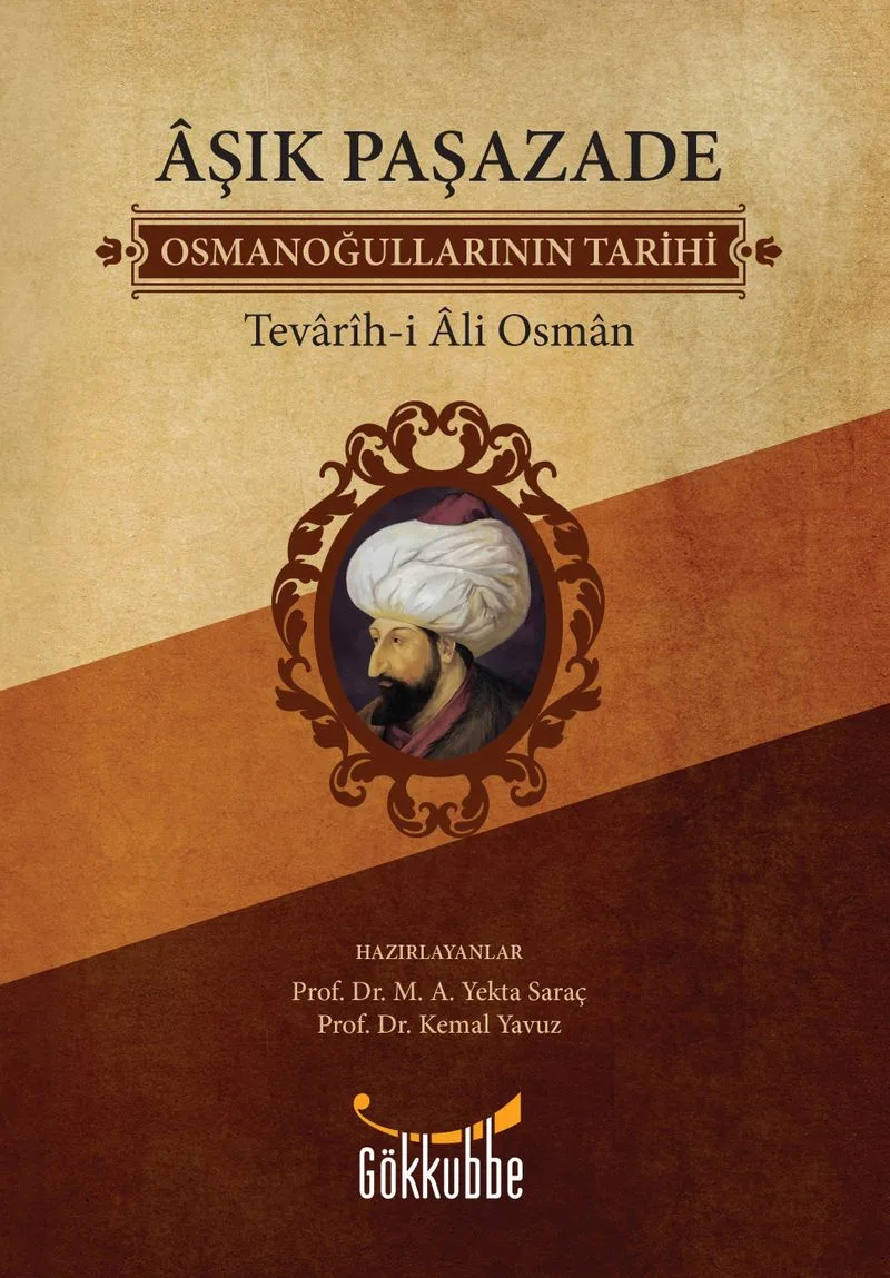 Aşık Paşazade / Osmanoğullarının Tarihi / Tevarih-i Al-i Osman