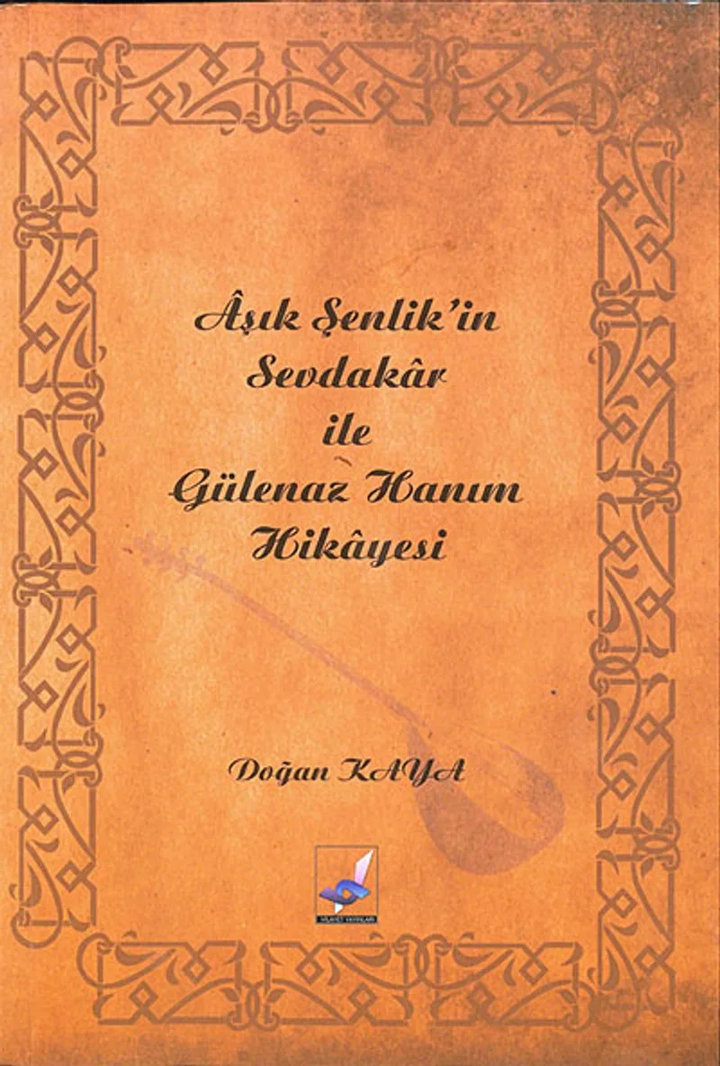 Aşık Şenlik'in Sevdakar ile Gülenaz Hanım Hikayesi