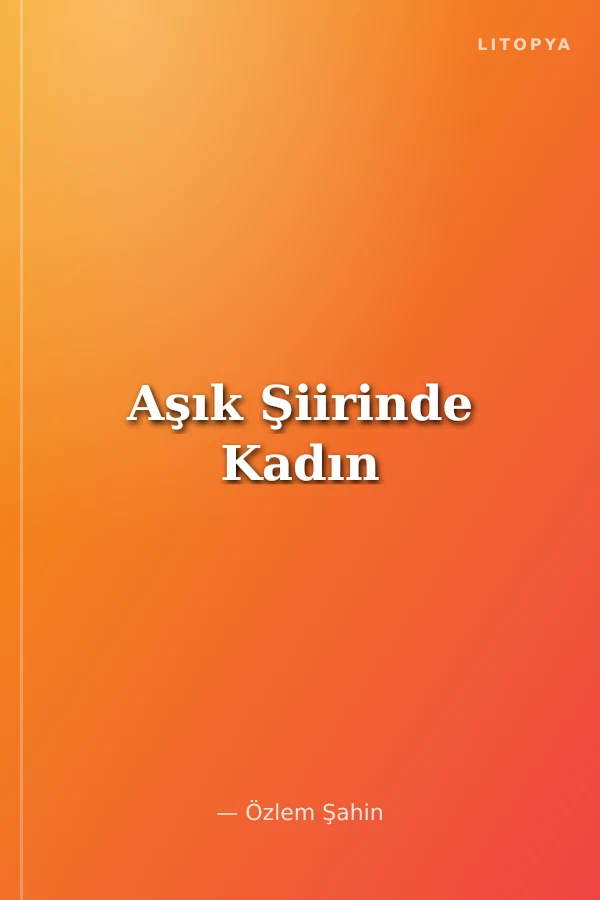 Aşık Şiirinde Kadın