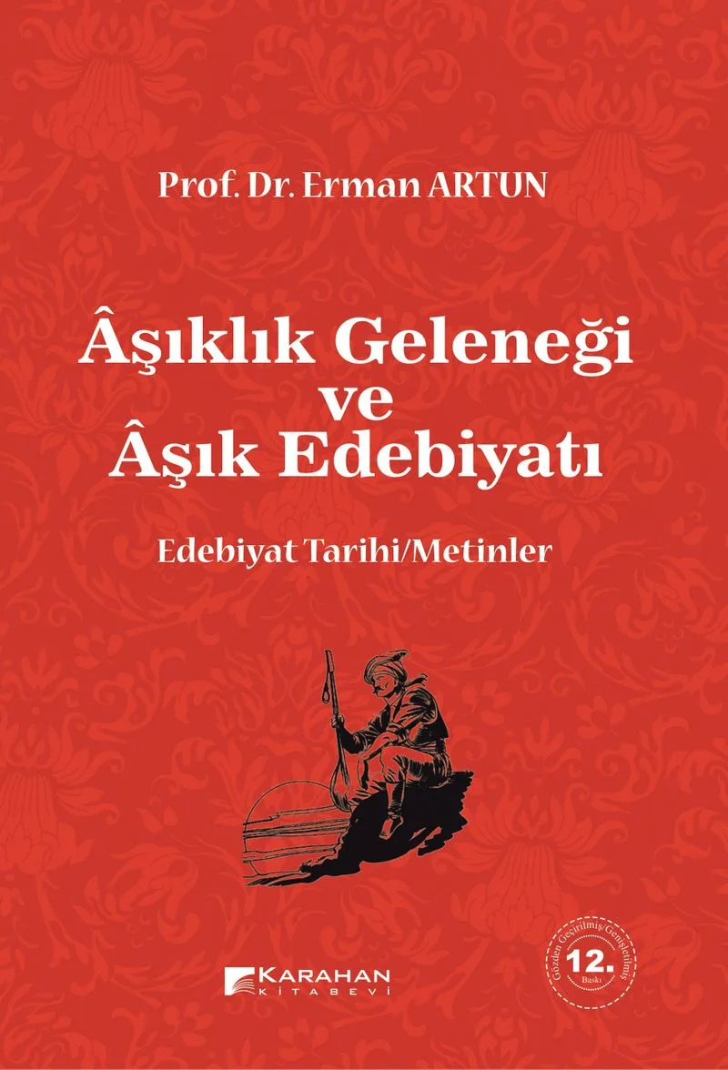 Aşıklık Geleneği ve Aşık Edebiyatı Edebiyat Tarihi/Metinler