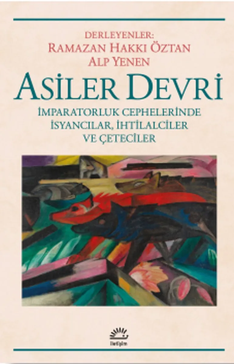 Asiler Devri İmparatorluk Cephelerinde İsyancılar, İhtilalciler ve Çeteciler