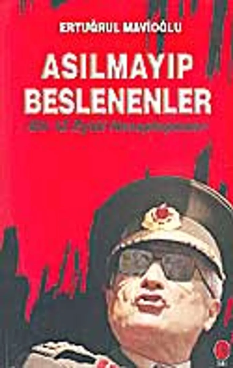 Asılmayıp Beslenenler/Bir 12 Eylül Hesaplaşması I