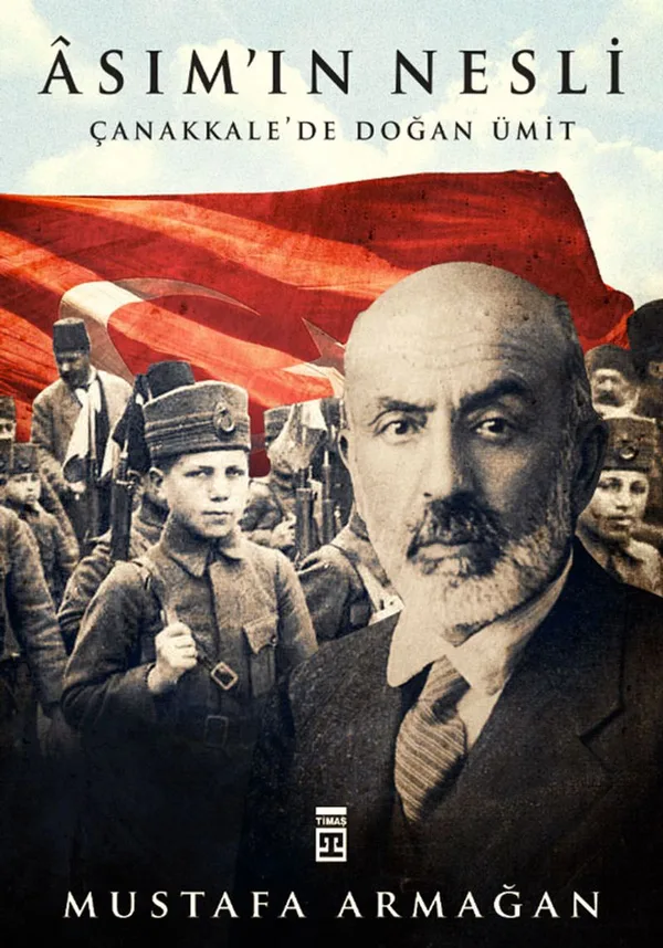 Asım'ın Nesli Çanakkale'de Doğan Ümit