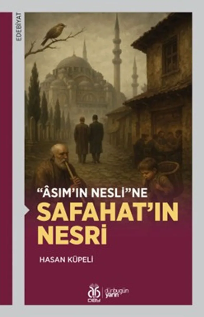 Asım'ın Nesli'ne Safahat'ın Nesri