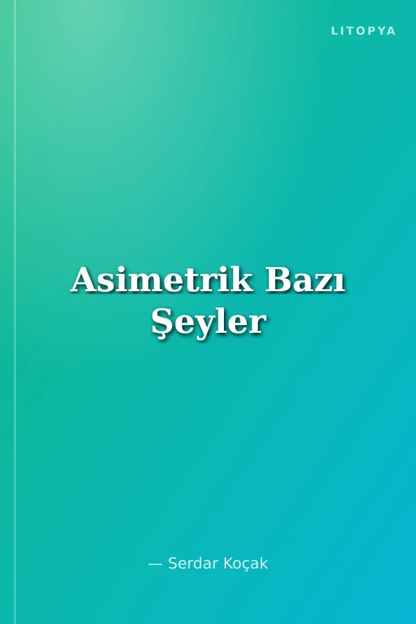 Asimetrik Bazı Şeyler