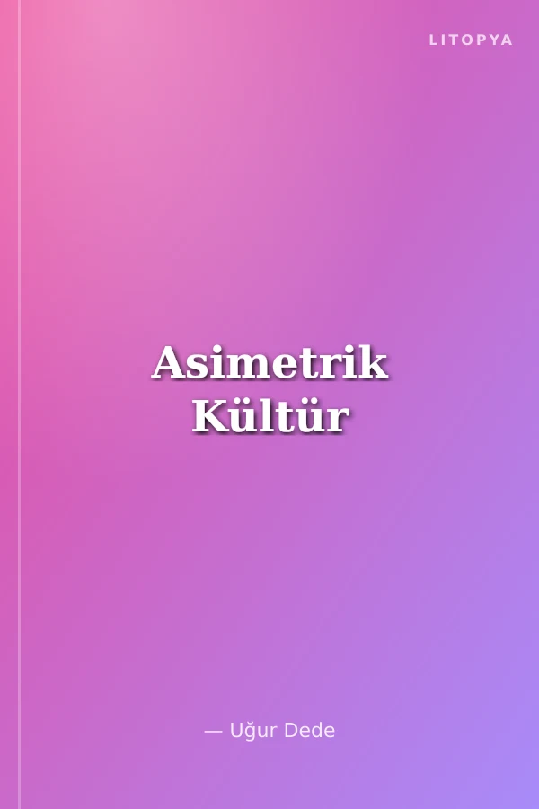Asimetrik Kültür