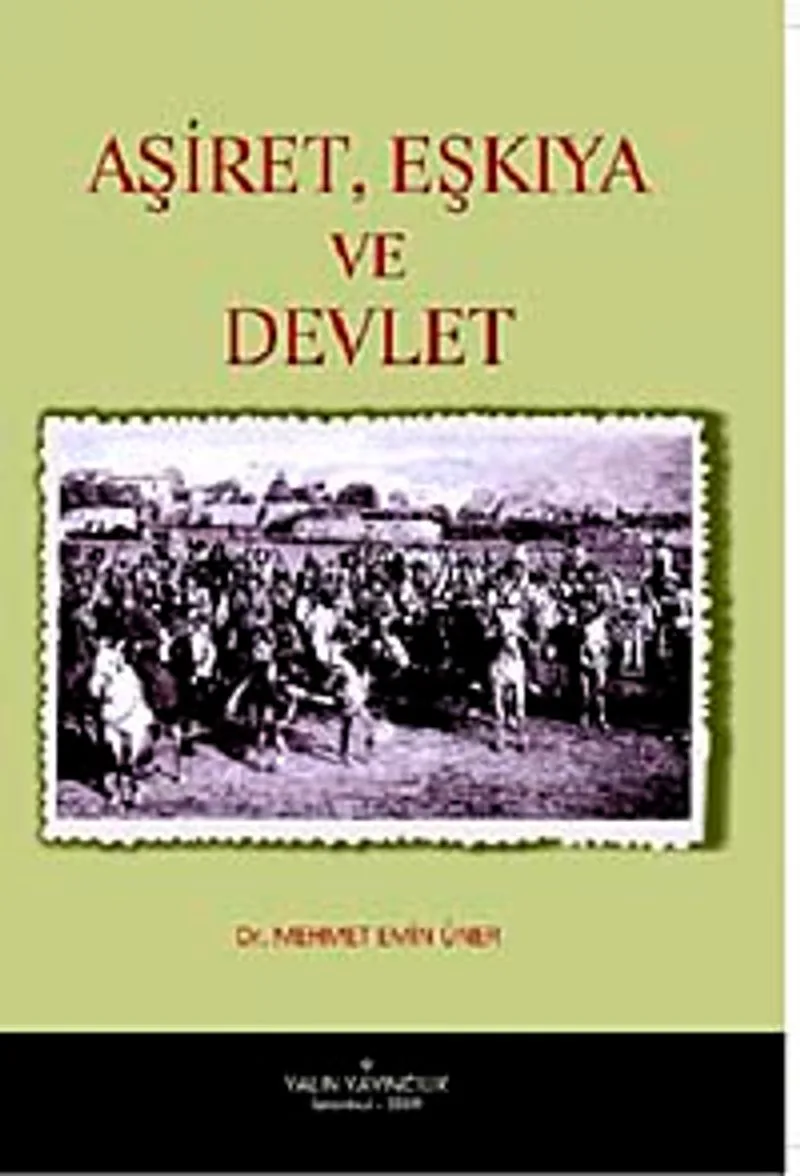 Aşiret Eşkıya ve Devlet