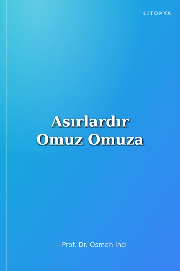 Asırlardır Omuz Omuza