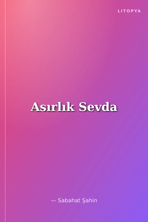 Asırlık Sevda