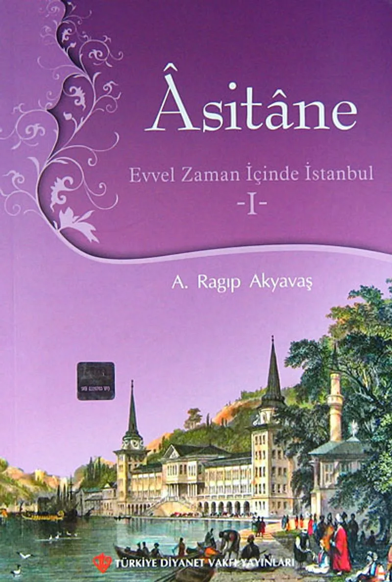 Asitane I Evvel Zaman İçinde İstanbul