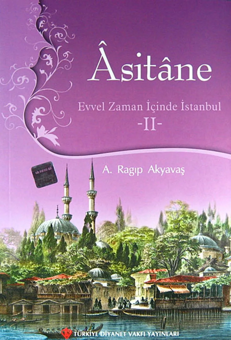 Asitane II Evvel Zaman İçinde İstanbul