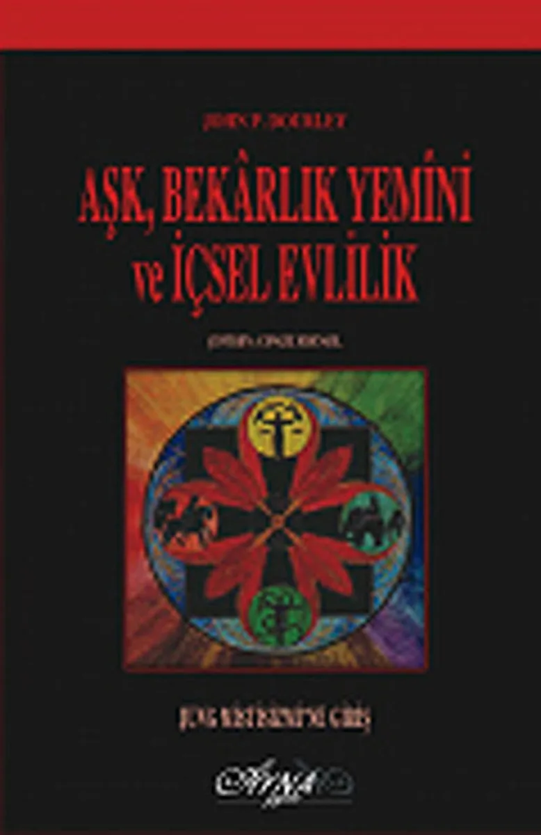 Aşk Bekarlık Yemini ve İçsel Evlilik Jung Mistisizmi'ne Giriş