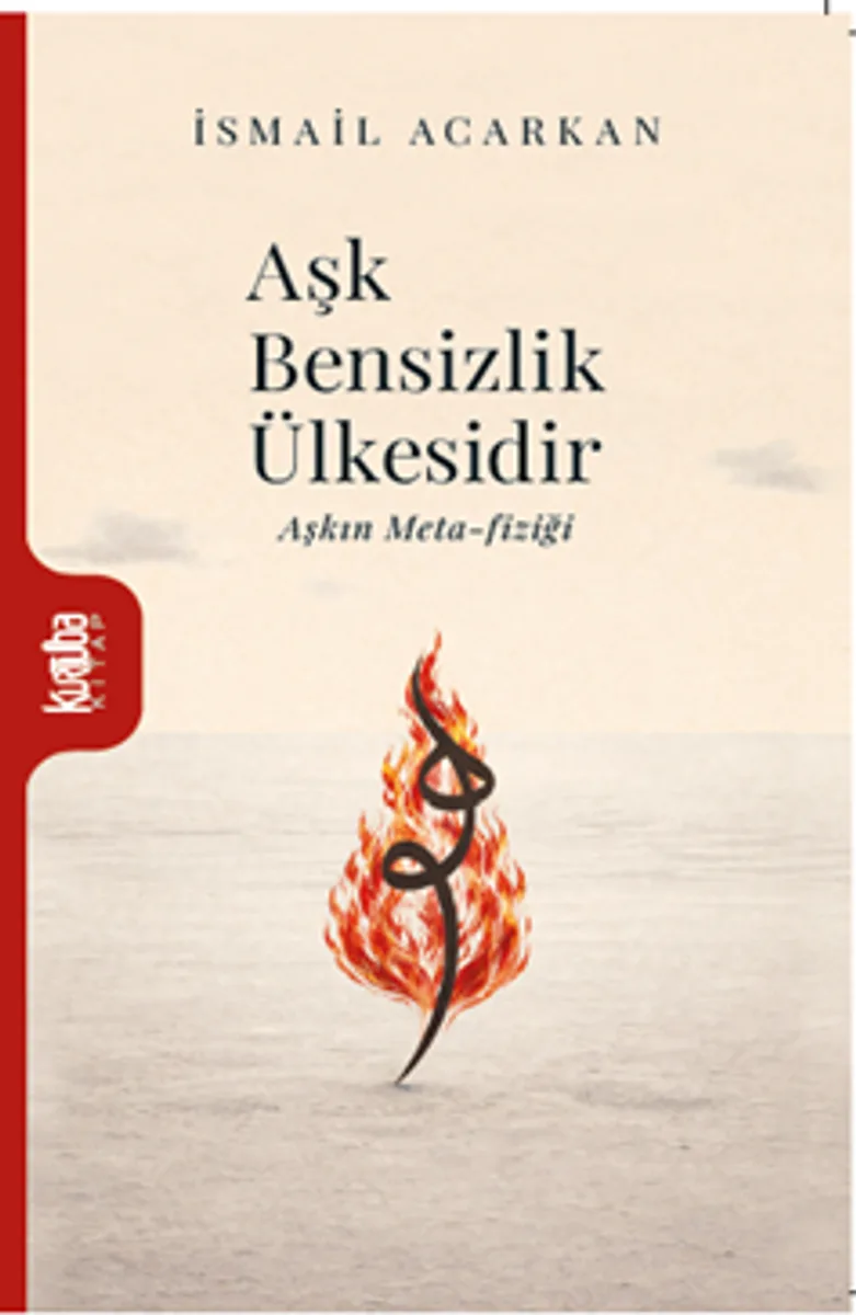 Aşk Bensizlik Ülkesidir
