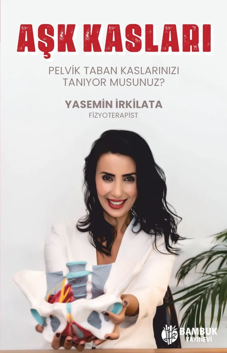 Aşk Kasları Pelvik Taban Kaslarınızı Tanıyor Musunuz?