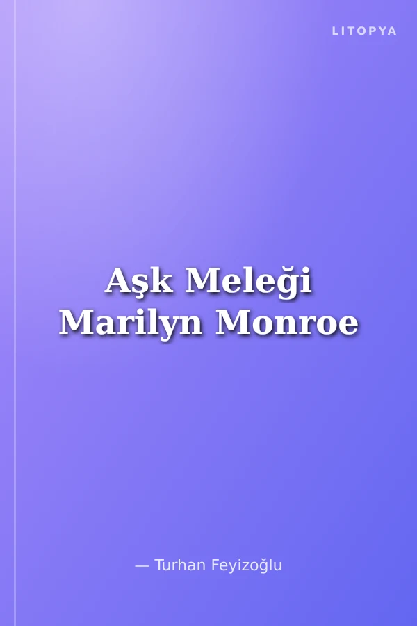 Aşk Meleği Marilyn Monroe